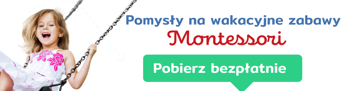 Pobierz pomysły na wakacyjne zabawy Montessori